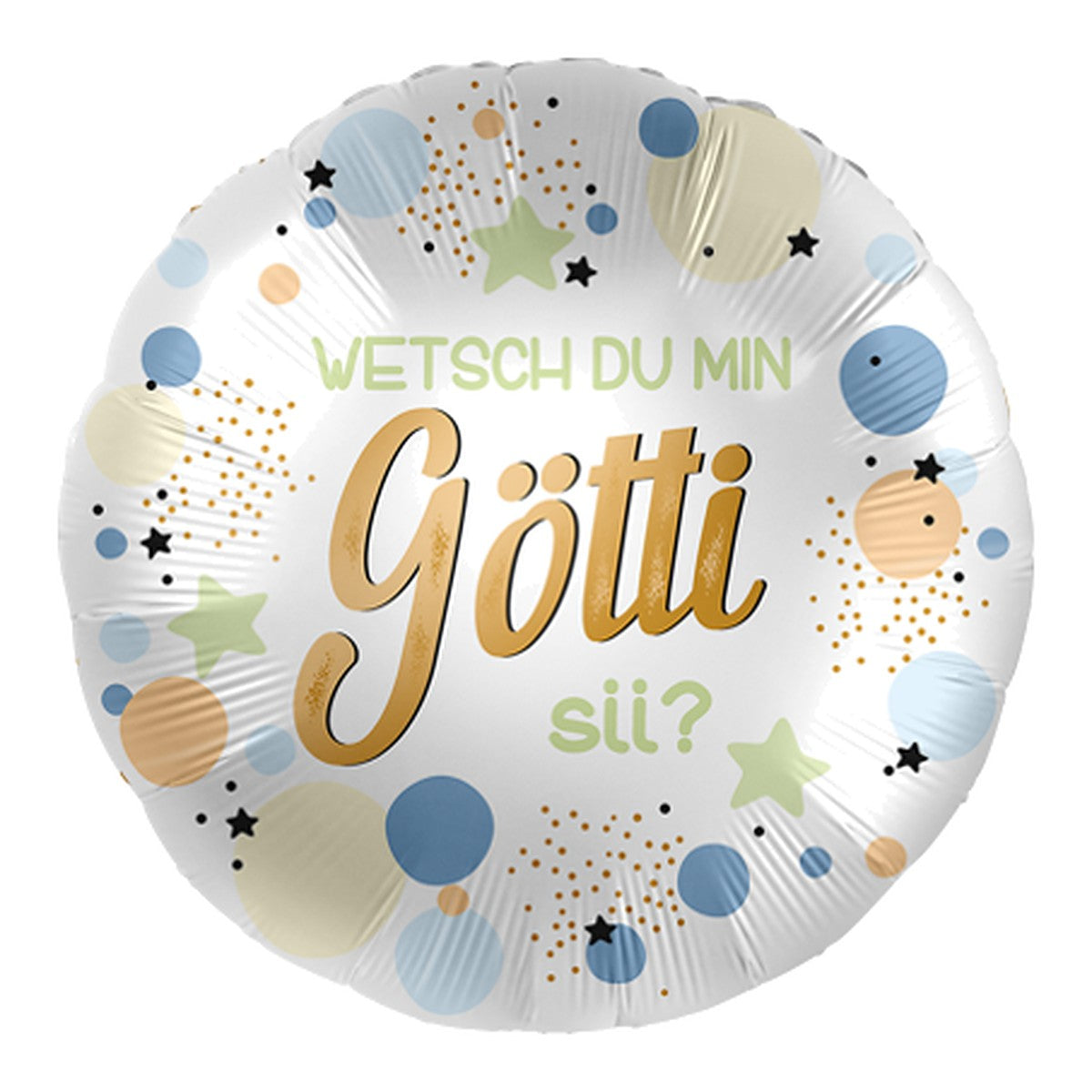 Wetsch du min Götti sii Maxi Folienballon – Grösse: Maxi · ungefüllt