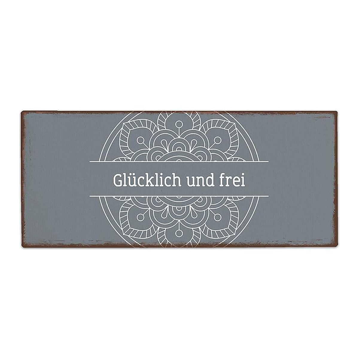 Schild 30,5x13Glücklich & frei – Schild von la vida