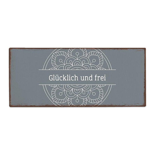 Schild 30,5x13Glücklich & frei – Schild von la vida