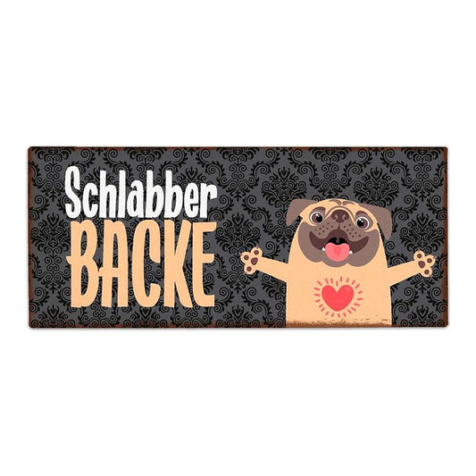 Schild 30,5x13 Schlabberbacke – Schild von la vida